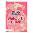Walworth Güzeli Michele Roberts İş Bankası Kültür Yayınları