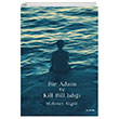 Bir Adam ve Kill Bill Isl Mehmet Akgl Vacilando Kitap
