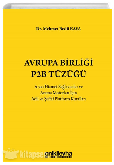 Avrupa Birliği P2B Tüzüğü Mehmet Bedii Kaya On İki Levha Yayınları