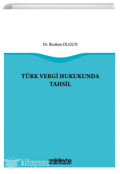 Türk Vergi Hukukunda Tahsil İbrahim Olgun On İki Levha Yayınları