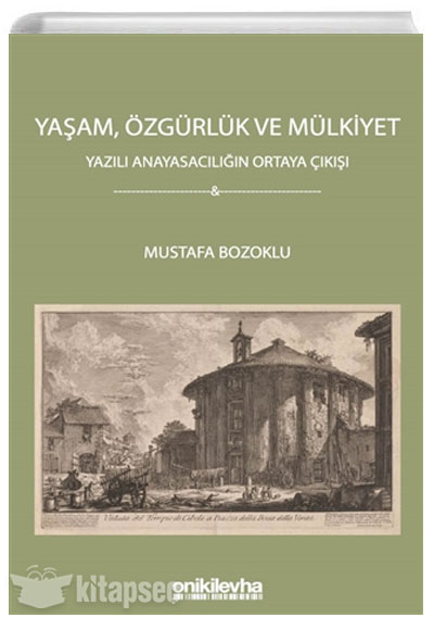Yaşam Özgürlük ve Mülkiyet Mustafa Bozoklu On İki Levha Yayınları