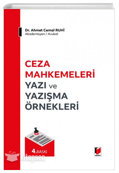 Ceza Mahkemeleri Yazı ve Yazışma Örnekleri Ahmet Cemal Ruhi Adalet Yayınevi