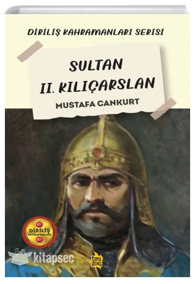 Sultan II. Kılıçarslan Mustafa Cankurt Çıra Yayınları