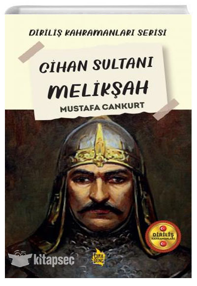 Cihan Sultanı Melikşah Mustafa Cankurt Çıra Yayınları