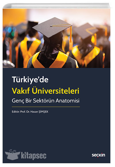 Türkiyede Vakıf Üniversiteleri Hasan Şimşek Seçkin Yayıncılık