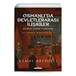 Osmanl`da Devletleraras likiler Siyaset-Yaam-Yenileme Tima Yaynlar