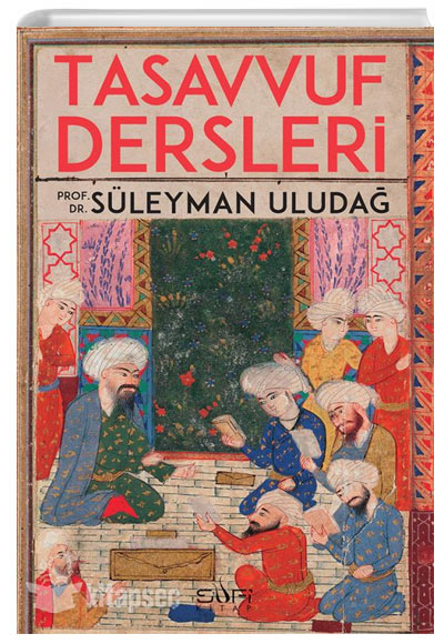 Tasavvuf Dersleri Süleyman Uludağ Sufi Kitap