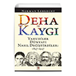 Deha ve Kayg Yahudiler Dnyay Nasl Deitirdiler 1847-1947 Panama Yaynclk