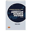 Postmodern Perception of Ethics in Contemporary American Science Fiction Novel Nobel Bilimsel Eserler