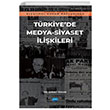 Eleştirel Kuram Bağlamında Türkiyede Medya Siyaset İlişkileri Ahmet Özkan Nobel Akademik Yayıncılık