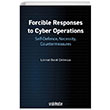 Forcible Responses to Cyber Operations Self Defence Necessity Countermeasures On ki Levha Yaynclk