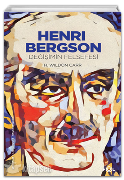Henri Bergson Değişimin Felsefesi H. Wildon Carr Fol Kitap
