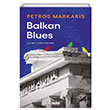 Balkan Blues Petros Markaris Alfa Yaynlar