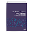 Sufi Music Therapy with Makams Eski Yeni Yaynlar