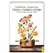 Sağlıklı Bir Yaşam İçin Temel Yemek Kitabı Her Güne Pratik Ve Leziz Tarifler Dorlion Yayınları