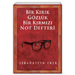 Bir Kırık Gözlük Bir Kırmızı Not Defteri Sebahattin Eker Cinius Yayınları