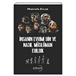 İnsanın Evrimi Din ve Nasıl Müslüman Edildik Mustafa Ercan Liman Yayınları