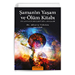 Şaman`ın Yaşam ve Ölüm Kitabı Omega Yayınları