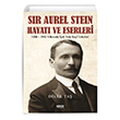 Sir Aurel Stein Hayat ve Eserleri Gece Kitapl