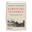 Survvng Istanbul Struggles Feasts And Calamities n The Seventeenth And Eighteenh Centuries Ko niversitesi Yaynlar