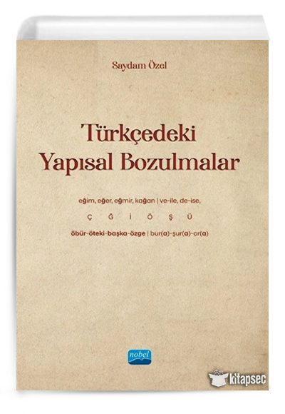 Türkçedeki Yapısal Bozulmalar Nobel Akademi Yayınları
