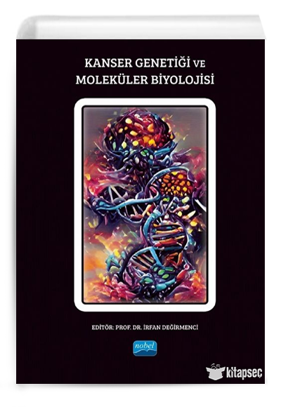 Kanser Genetiği ve Moleküler Biyolojisi Nobel Akademi Yayınları