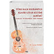 Türk Halk Ezgileriyle Klasik Gitar Eğitimi Albümü Uyarlama-Seviyelendirme Temel Teknikler Gece Kitaplığı