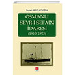 Osmanlı Seyri Sefain İdaresi ( 1910- 1923 ) Ekin Basım Yayın