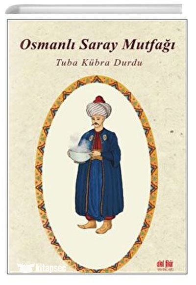 Osmanlı Saray Mutfağı Akıl Fikir Yayınları