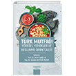 Türk Mutfağı Yöresel Yemekler ve Beslenme Örüntüleri Detay Yayıncılık