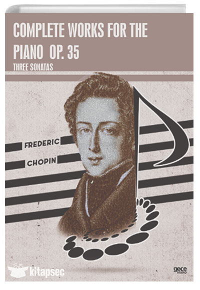 Complete Works For The Piano Op. 35 Gece Kitaplığı