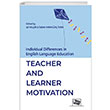 İndividual Differences İn English Language Education: Teacher And Learner Motİvatİon Anı Yayıncılık