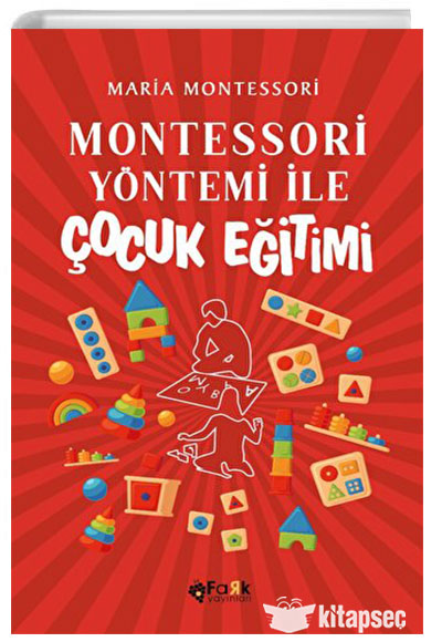 Montessori Yöntemi İle Çocuk Eğitimi Fark Yayınları
