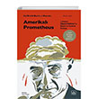 Amerikal Prometheus: J. Robert Oppenheimern Baar ve Ac Dolu yks thaki Yaynlar