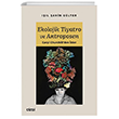 Ekolojik Tiyatro ve Antroposen - Caryl Churchillden zler  izgi Kitabevi Yaynlar