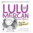 Lulu Mercan Hayatı Öğreniyor 1 - Ben Bir Başkasıyım Uğurböceği Yayınları