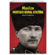 Mucize - Mustafa Kemal Atatrk Bilgi Yaynevi