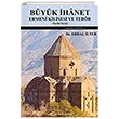 Büyük İhânet Ermeni Kilisesi ve Terör Tarihî Seyir Turhan Kitabevi