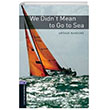OBWL Level 4 We Didnt Mean to Go to Sea Oxford University Press