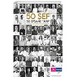 50 Şef 50 Efsane Tarif: 50 Şefin Geleceğe Bırakmak İstediği 50 Orijinal Tarif The Kitap