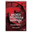 Maskesi Düşürülen Marksizm -Yanılsamadan Yıkıma Fol Kitap