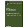 Rusya-Ukrayna Krizi ve Uluslararas Hukuk stanbul niversitesi Hukuk Fakltesi Ders Kitaplar Dizisi On ki Levha Yaynlar