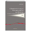 A Semantic Study of Vocabulary of the Quran A Comparative Study Based on Semitic Languages  -1-  Ankara Okulu Yaynlar