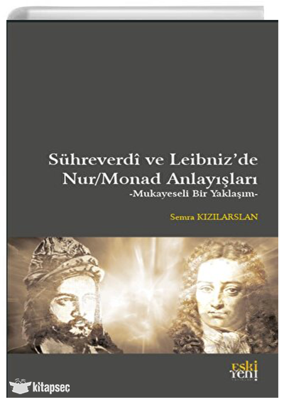 Shreverdi ve Leibnizde Nur/Monad Anlaylar Eski Yeni Yaynlar