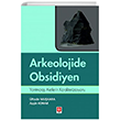 Arkeolojide Obsidiyen Ekin Basm Yayn