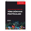Sosyolojik Adan Trkiyenin Trk Dnyas Politikalar Astana Yaynlar