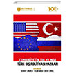 Cumhuriyetin 100. Yılında Türk Dış Politikası Yazıları Altınbaş Üniversitesi Yayınları