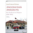 Angoradan Ankaraya Bir Başkentin Doğuşu (1919-1950) Doğu Batı Yayınları