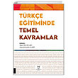 Türkçe Eğitiminde Temel Kavramlar Akademisyen Kitabevi