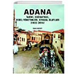 Adana - Tarihi, Coğrafyası, Yerel Yönetimleri, Siyasal Olayları (1832-2014) Akademisyen Kitabevi